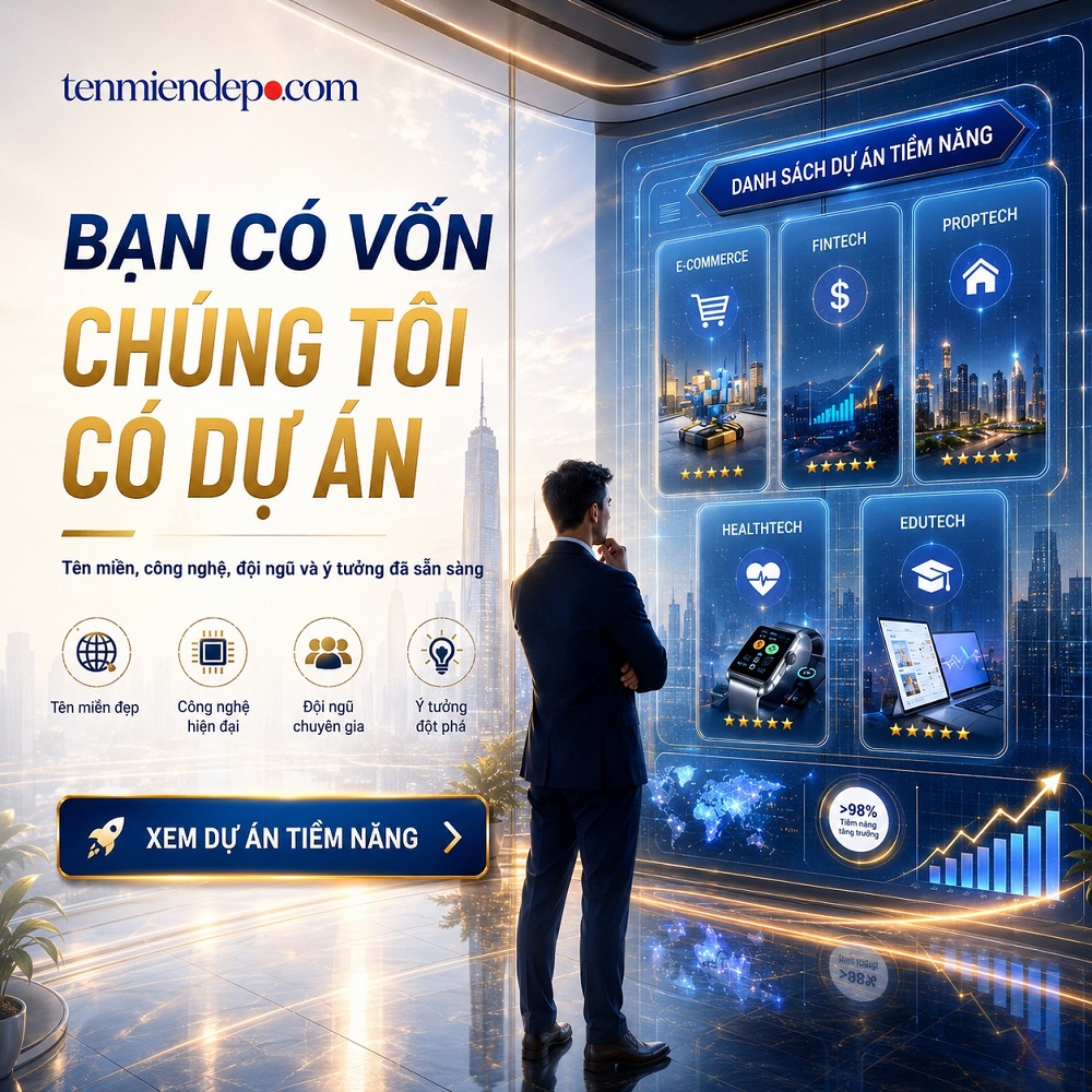 Bạn có vốn – Chúng tôi có tên miền, công nghệ, đội ngũ và dự án.